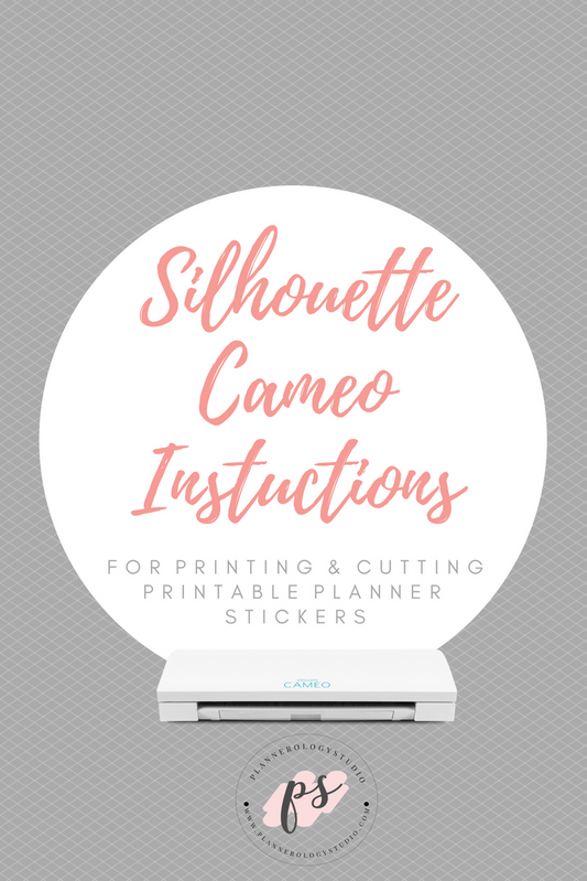 Plannerologystudio Silhouette Cameo Instructions for Printing & Cutting Printable Planner Stickers
