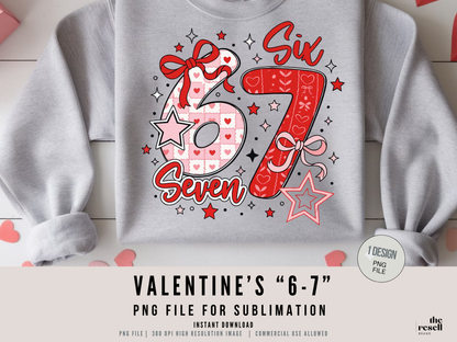 Valentine's Day "6-7" "Six-Seven" 300 DPI PNG Clipart | Birthday Number T-shirt Sweater Sublimation Design | POD & Commercial Use