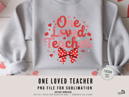 One Loved Teacher 300 DPI PNG | Valentine Teacher Shirt Design | Cute Bow Teacher Sublimation | POD & Commercial Use