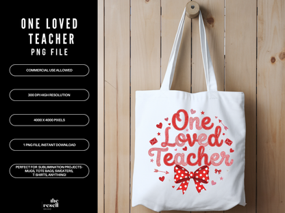 One Loved Teacher 300 DPI PNG | Valentine Teacher Shirt Design | Cute Bow Teacher Sublimation | POD & Commercial Use