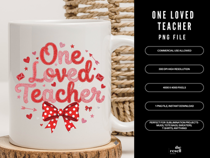 One Loved Teacher 300 DPI PNG | Valentine Teacher Shirt Design | Cute Bow Teacher Sublimation | POD & Commercial Use