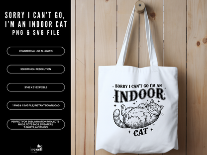 Sorry I Can’t Go I’m an Indoor Cat 300 dpi PNG SVG | Retro Vintage Cat Design | Funny Cat Shirt | Sublimation & Cricut POD