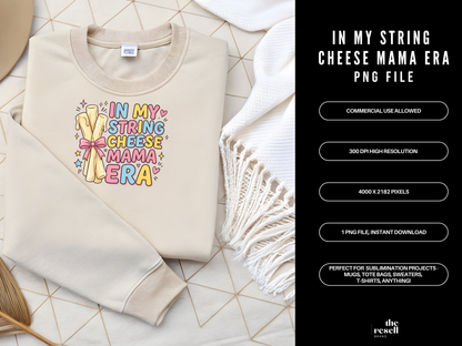 In My String Cheese Mama Era 300 DPI PNG Clipart | Funny Mom Shirt | Trendy Mama Era Design | Mother’s Day Sublimation