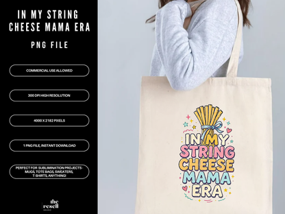 In My String Cheese Mama Era 300 DPI PNG Clipart | Funny Mom Shirt | Trendy Mama Era Design | Mother’s Day Sublimation (Copy)