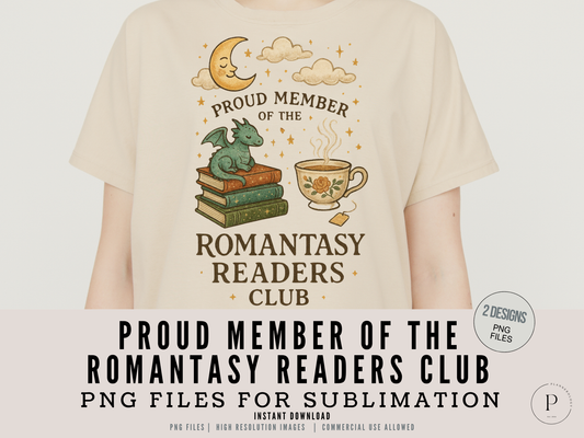 Proud Member of the Romantasy Readers Club PNG File | Book Lover Sublimation Clipart | 2 Designs for Shirts, Mugs, Totes, Sweaters