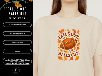 Fall’s Out Balls Out PNG | Funny Football Fall Sublimation Design | Autumn Sports Shirt Clipart | POD & Commercial Use