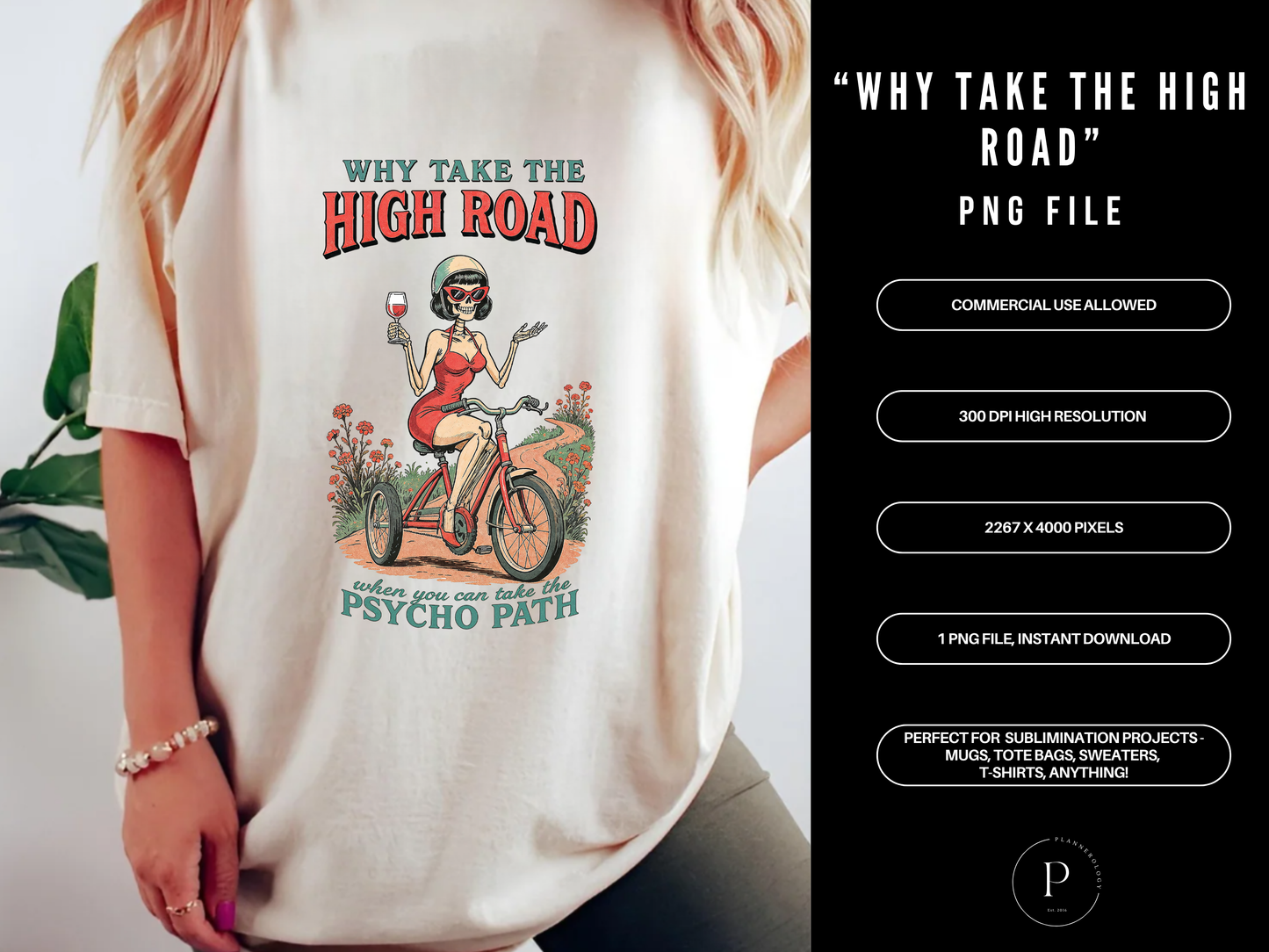 Why Take the High Road PNG Funny Sarcastic Quote Shirt Design Retro Skeleton Biker Psycho Path Sublimation File For POD Commercial Use