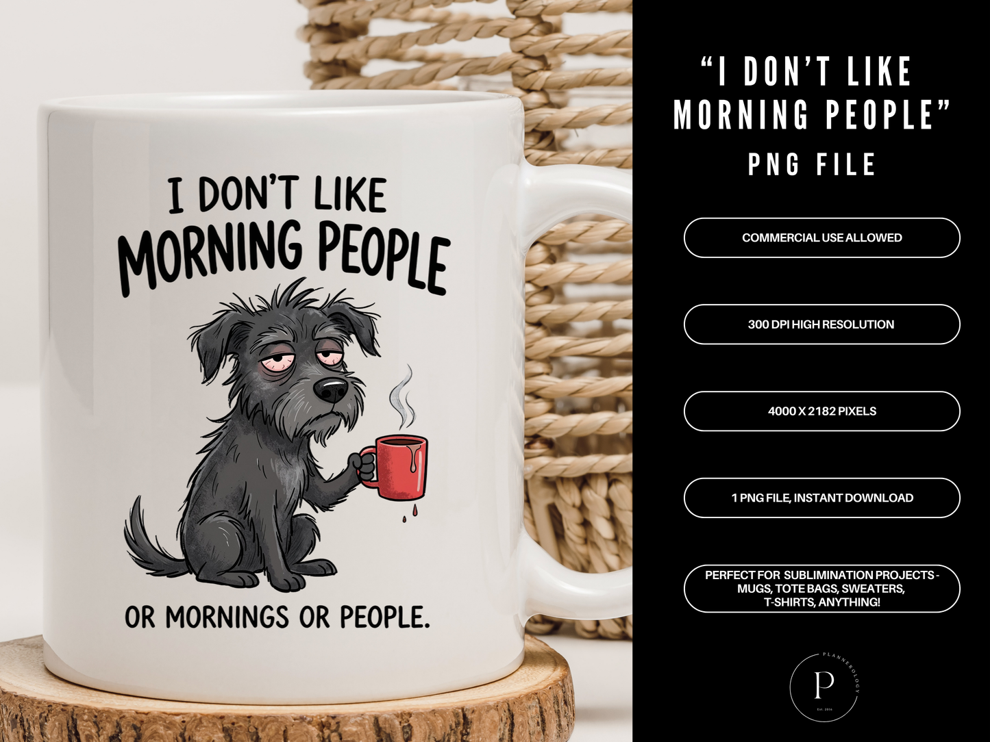 I Don’t Like Morning People PNG Funny Dog Coffee Design | Sarcastic Quote Shirt Graphic | Anti Morning Sublimation File | POD Commercial Use