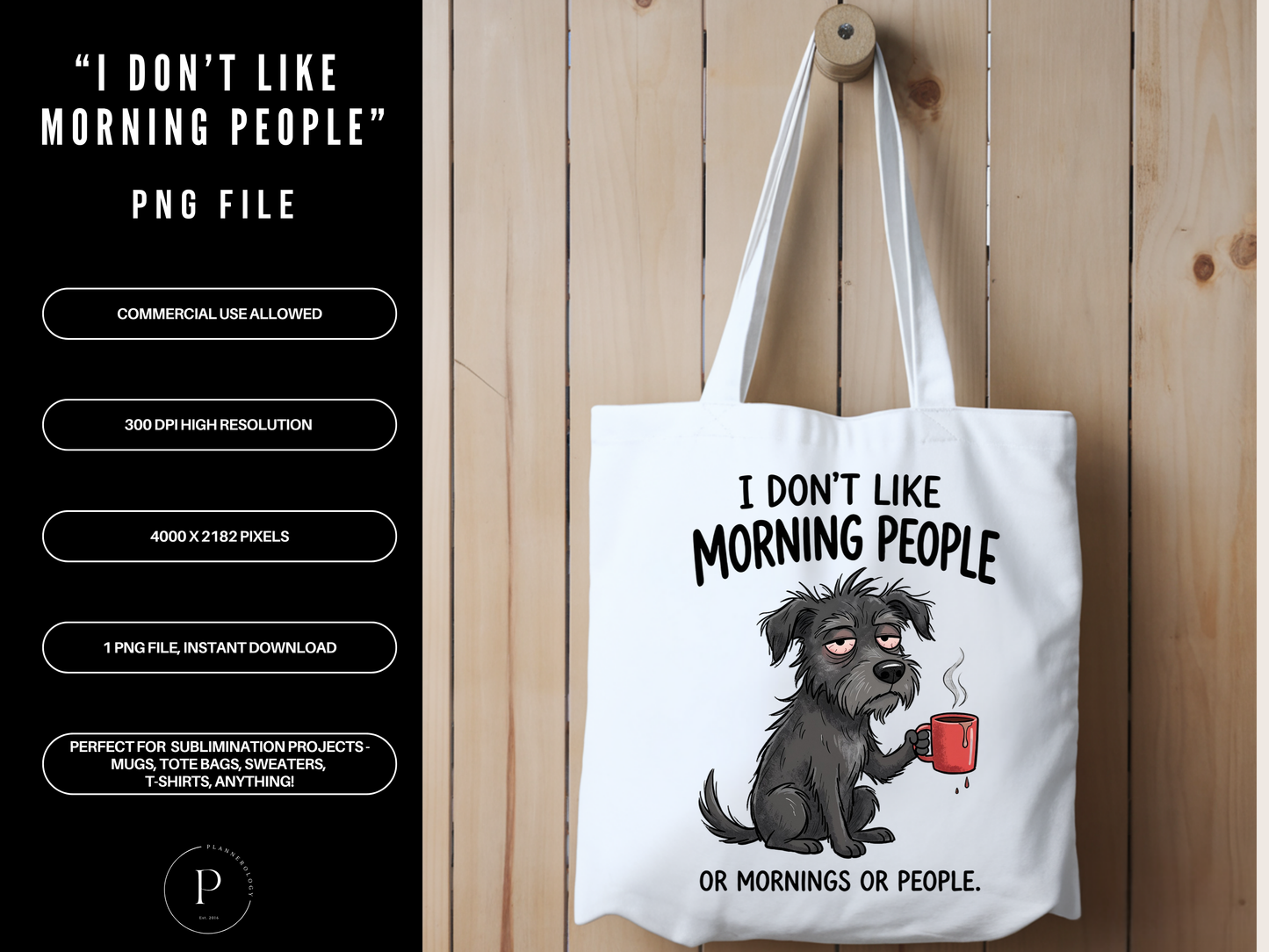 I Don’t Like Morning People PNG Funny Dog Coffee Design | Sarcastic Quote Shirt Graphic | Anti Morning Sublimation File | POD Commercial Use