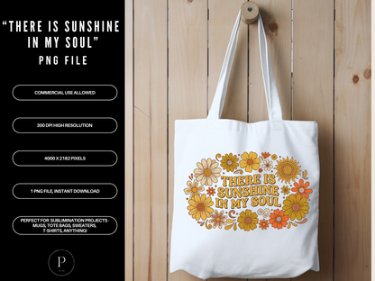 There Is Sunshine In My Soul PNG | Retro Floral Boho Quote Design | Vintage Flower Sublimation Graphic | POD Commercial Use