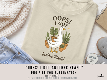 Oops I Got Another Plant PNG Clipart | Funny Plant Lover Design | Cottagecore Goose Graphic for Shirts & Tote Bags | POD Commercial Use