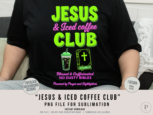 Jesus and Iced Coffee Club PNG Clipart – Christian Coffee Design, Blessed and Caffeinated Shirt Graphic for Sublimation, POD Commercial Use