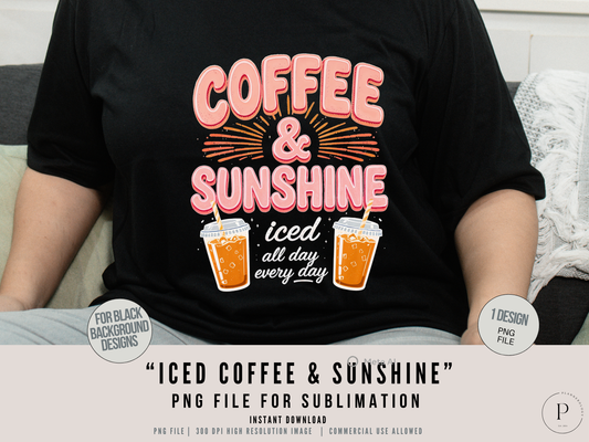 Coffee & Sunshine PNG Clipart – Summer Iced Coffee Shirt Design, Cute Coffee Lover Graphic, Sublimation PNG Download, POD Commercial Use