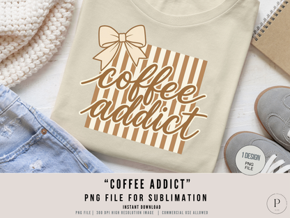Coquette Coffee Addict PNG – Cute Bow Coffee Design, Girly Aesthetic Shirt Graphic, Cozy Cafe Sublimation File Download, POD Commercial Use