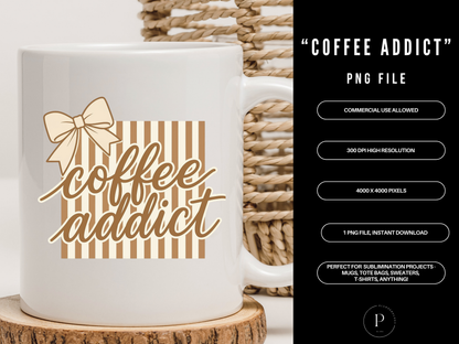 Coquette Coffee Addict PNG – Cute Bow Coffee Design, Girly Aesthetic Shirt Graphic, Cozy Cafe Sublimation File Download, POD Commercial Use