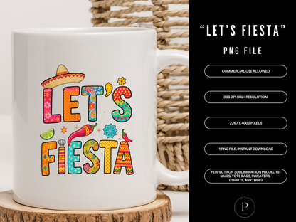 Let’s Fiesta PNG – Cinco de Mayo Shirt Design, Fiesta Party Graphic, Mexican Theme Sublimation File for T-Shirts, Tote Bags & Mugs, POD Commercial Use