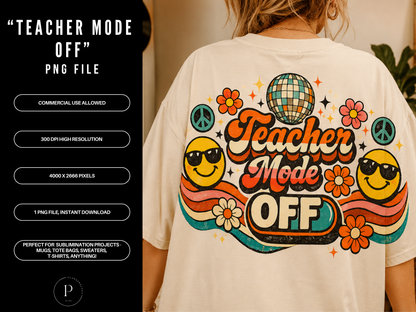 Teacher Mode Off PNG – Retro Teacher Summer Shirt Design, Last Day of School Sublimation File, Graduation Teacher Graphic, POD Commercial Use