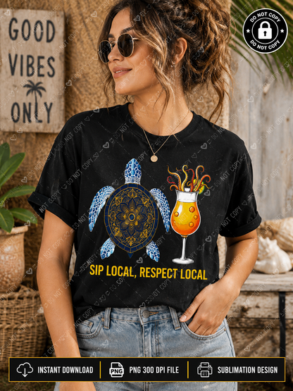 Sip Local Respect Local PNG Digital Download | Coastal Turtle Sublimation Design for POD
