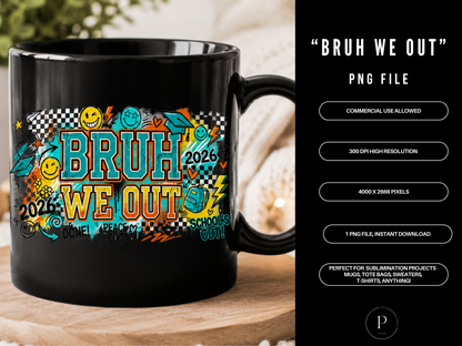 Bruh We Out 2026 PNG Graduation Sublimation Design for Shirts and Tote Bags, POD Commercial Use