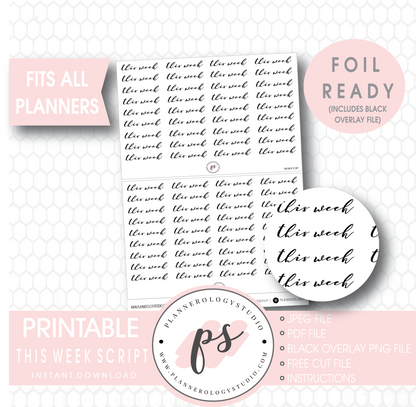This Week Script Digital Printable Planner Stickers (Foil Ready) - Plannerologystudio